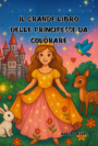 El Gran Libro de Princesas para Colorear con 75 dibujos para niños